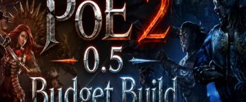 Top 5 PoE 2 0.5 Budget Builds for Return of the Ancients